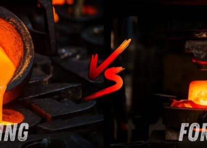 metal-casting-vs-metal-forging