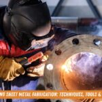 Understanding Sheet Metal Fabrication: Techniques, Tools & Applications